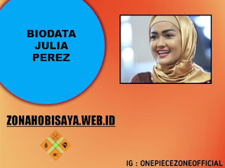 Biodata Julia Perez, Serta Info Agamanya Dari Artis Yang Wafat Tahun 2017