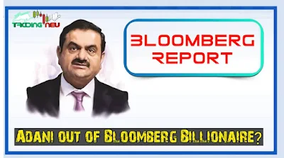 Bloomberg Billionaires Index: Adani out of the list of world's top 10 billionaires