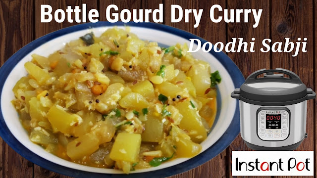 Instant Pot Bottle Gourd Dry Curry