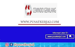 Lowongan Kerja  PT Cemindo Gemilang April 2022 Gelar S1 (Sarjana)