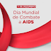 DIA MUNDIAL DE LUTA CONTRA A AIDS: BRASIL TEM 920 MIL PESSOAS COM HIV