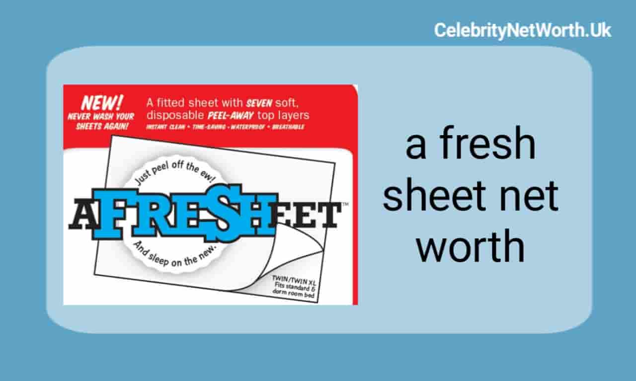 a fresh sheet net worth | Celebrity Net Worth