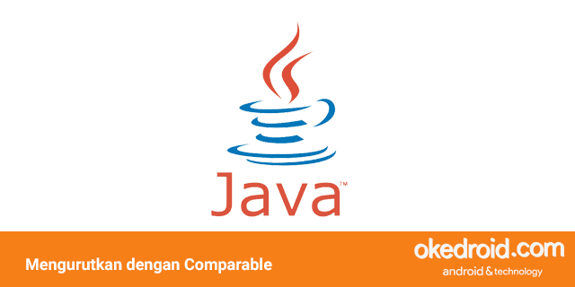 cara mengurutkan sorting list dengan interface comparable di program java