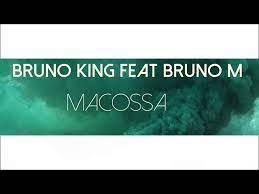 Bruno King feat Bruno M - Macossa (Recordar)