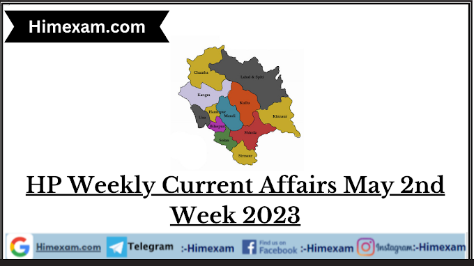 HP Weekly Current Affairs May 2nd Week 2023