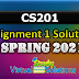 CS201 Assignment 1 Solution 2021 | Spring 2021