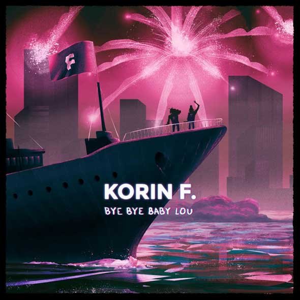 Korin F. nous offre une mélodie rafraichissante avec "Bye Bye Baby Lou".