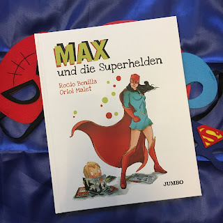 Bilderbuch „Max und die Superhelden“ von Rocio Bonilla, mit Bildern von Rocio Bonilla und Oriol Malet, erschienen im Jumbo Verlag, Rezension auf Kinderbuchblog Familienbücherei