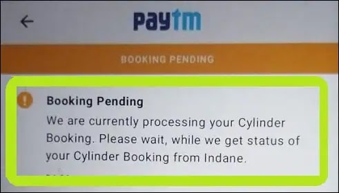 How To Fix Booking Pending We Are Currently Processing Your Cylinder Booking. Please Wait, While We Get Status of Your Cylinder Booking From Indane on the Paytm app Problem Solved