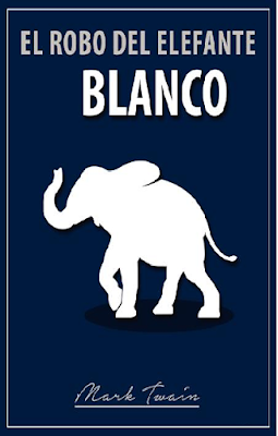 Mark Twain - El robo del elefante blanco