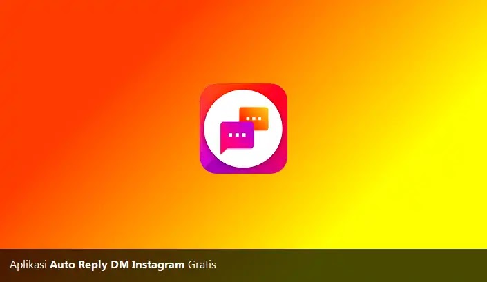 Aplikasi Auto Reply DM Instagram