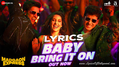 Baby Bring It On Song Lyrics | Madgaon Express | Nora Fatehi, Divyenndu, Avinash | Ajay-Atul, Nikhita G, Kumaar