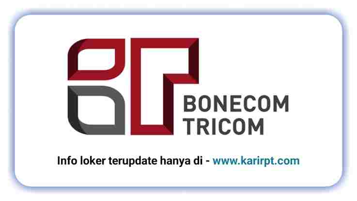Info Loker PT Bonecom Tricom MM2100