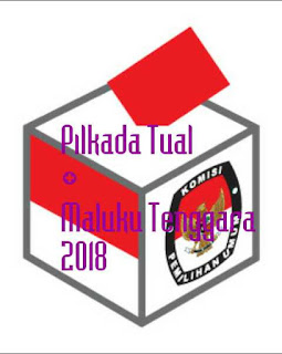 PILBUP KABUPATEN MALUKU TENGGARA DAN PILKADA KOTA TUAL  Hasil Quick Count Pilkada Kota Tual & Maluku Tenggara 2018