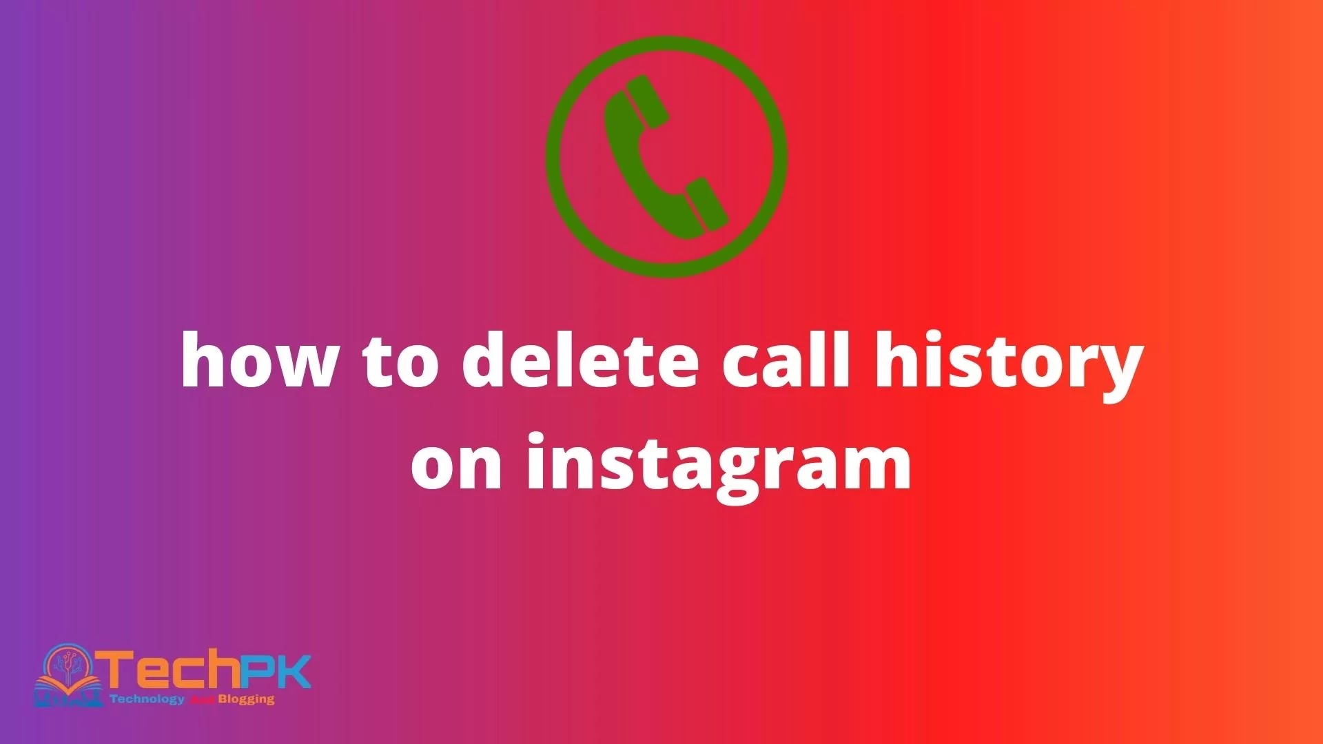 how to delete call history on instagram