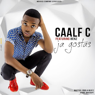 Caalf C - Ja Gostas (Feat. Benz) 2020 [DOWNLOAD NOW]