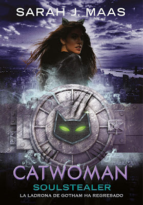 LIBRO - Catwoman: Soulstealer Sarah J. Maas (Montena - 15 noviembre 2018) COMPRAR ESTE LIBRO