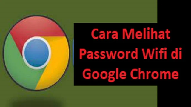 Cara Melihat Password Wifi di Google Chrome