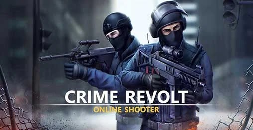 Crime Revolt Online FPS | تحميل لعبة Crime Revolt Online FPS كاملة مجاناً للأندوريد
