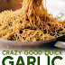 CRAZY GOOD QUICK GARLIC NOODLES