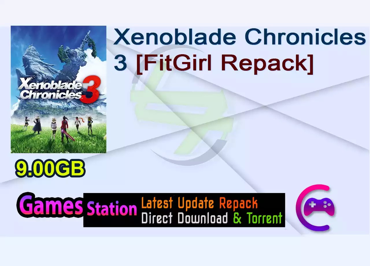 Xenoblade Chronicles 3 (v1.1.0 + Wave 1 DLC + Switch Emulators + Essential Mods, MULTi9) [FitGirl Repack]