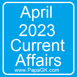 April 2023 Current affairs