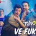 Ve Fukrey Lyrics - Dev Negi, Romy, Asees Kaur - Fukrey 3 (2023)