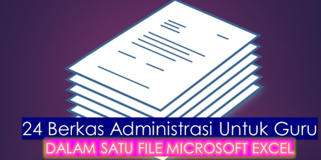 Download 24 Berkas Administrasi Guru Dalam 1 File Microsoft Excel