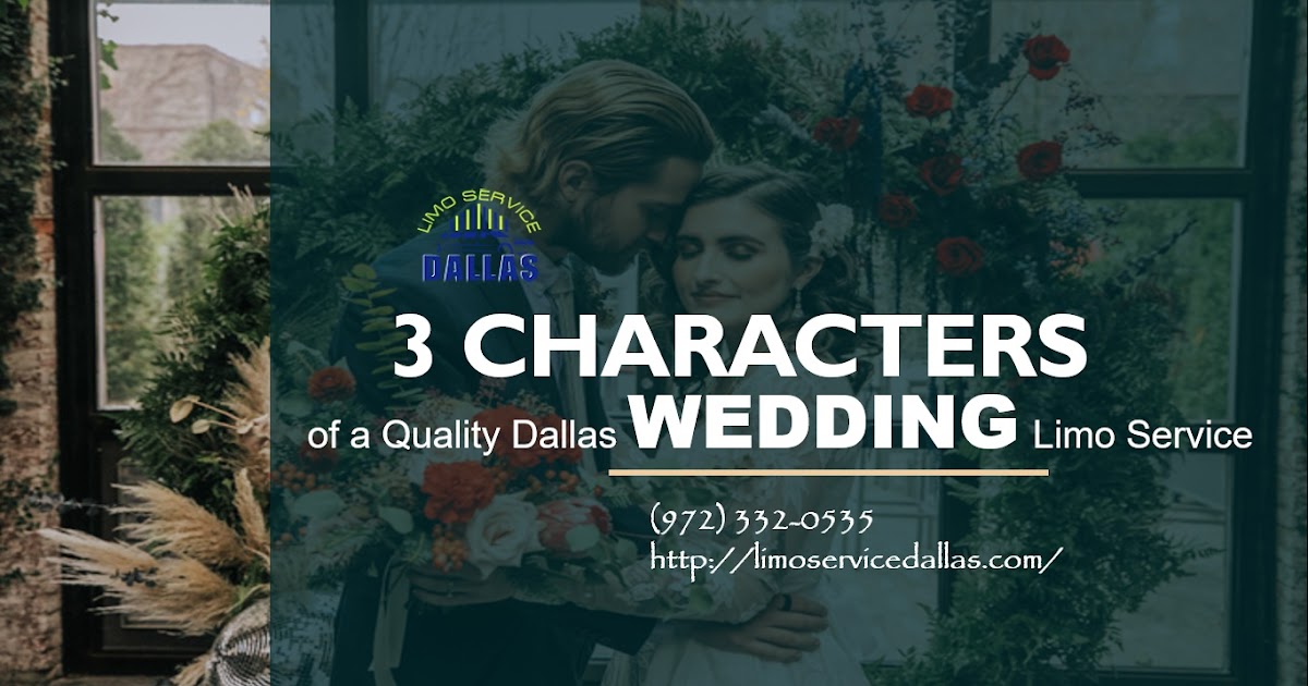 3 Characters of a Quality Dallas Wedding Limo Service