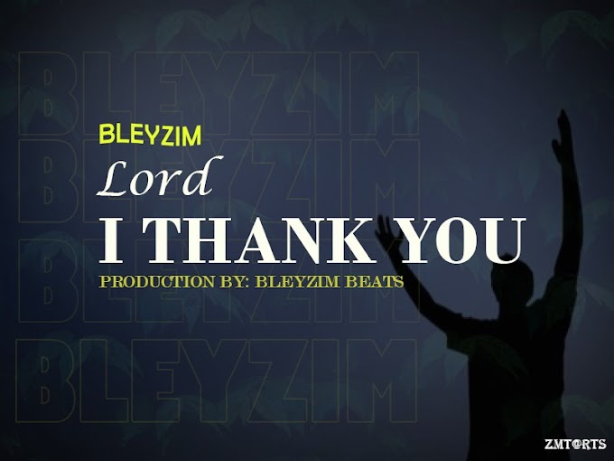 Bleyzim - LORD I thank You- || Prod by Bleyzim 