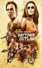 The Baytown Outlaws (2012) free download