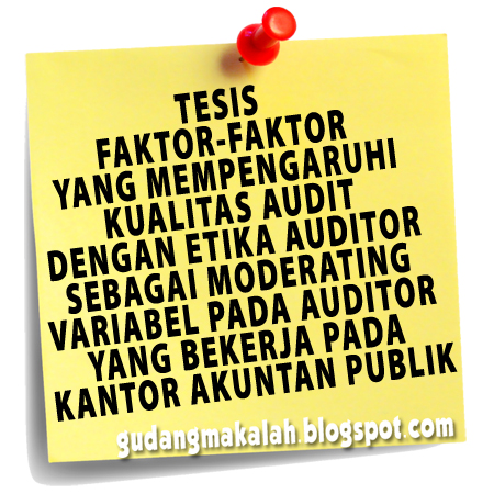 TESIS FAKTOR-FAKTOR YANG MEMPENGARUHI KUALITAS AUDIT 