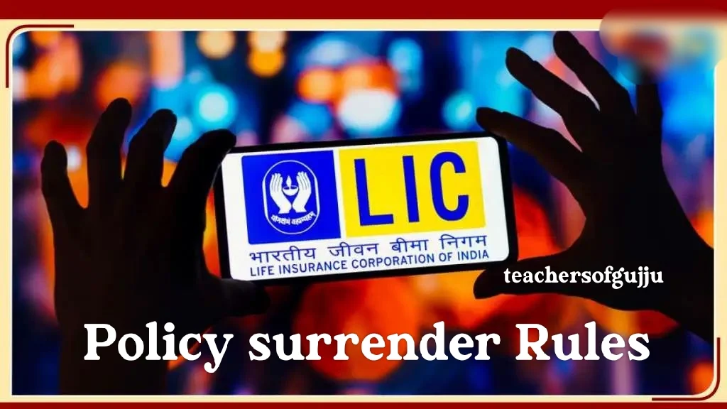 LIC Policy Surrender Rules And Documents