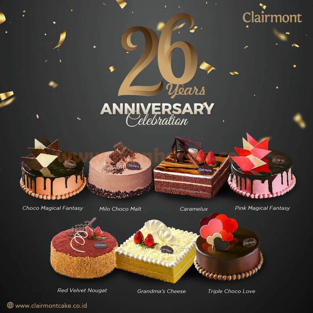 Promo CLAIRMONT 26TH ANNIVERSARY - BEST SELLER CAKE ONLY 126K