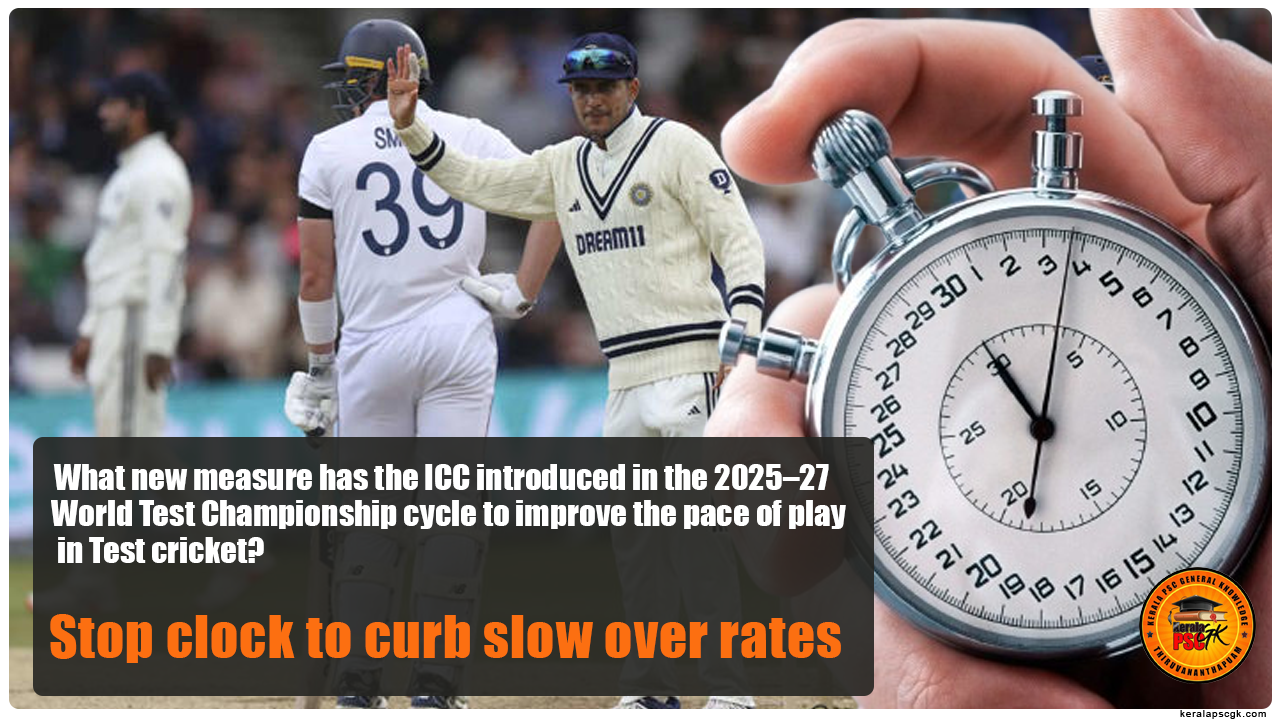 Daily Malayalam Current Affairs Jun 2025 ICC Introduces Stop Clock in New WTC