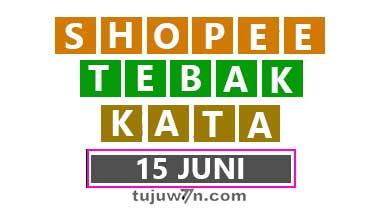 tantangan harian shopee tebak kata 15 juni terbaru 2022