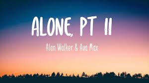 [ Lyrics ] Alan Walker & Ava Max - Alone, Pt. II