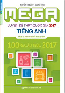 MEGA Luyện đề THPT Quốc gia 2017 môn Tiếng Anh - Lệ Mỹ, Dương Hương