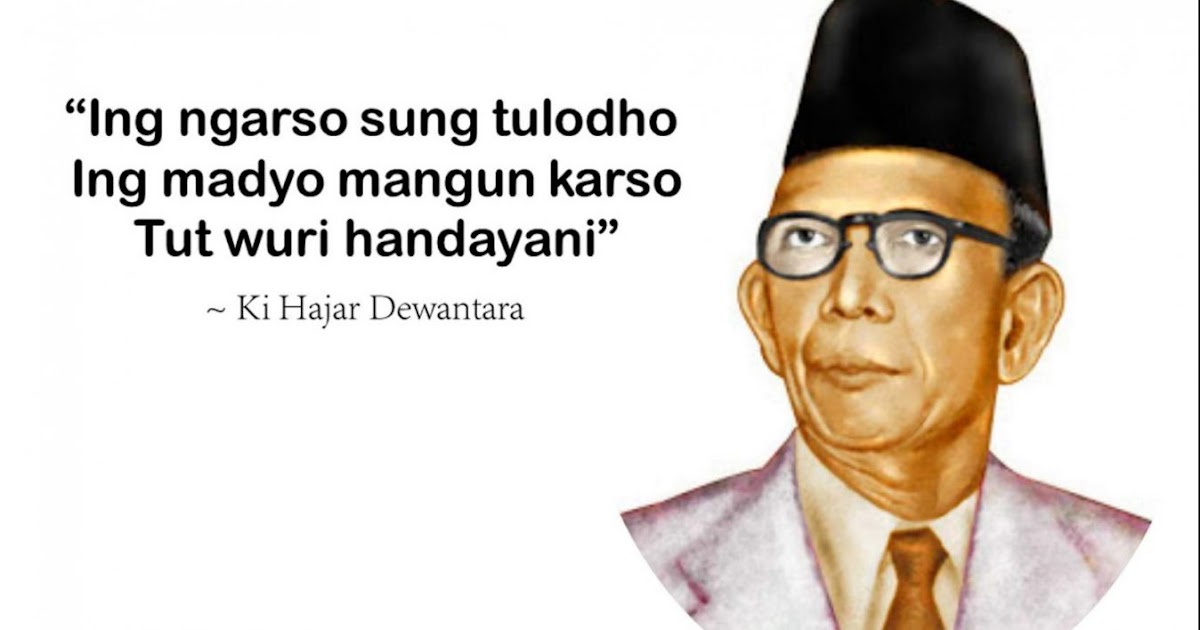 Quotes Pendidikan Dari Ki Hajar Dewantara : Quotes Ki Hajar Dewantara