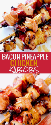 BACON, PINEAPPLE, CHICKEN KABOBS