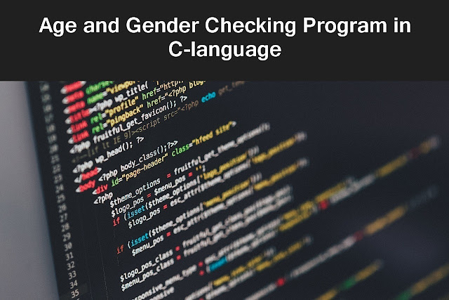 Age and Gender Checking Program in C-language