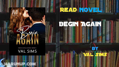 Read Novel Begin Again by Val Sims Full Episode