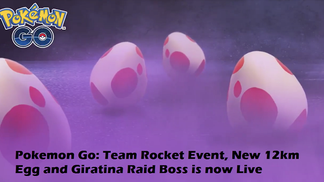 Pokemon Go: Team Rocket Event, New 12km Egg and Giratina Raid Boss is now Live