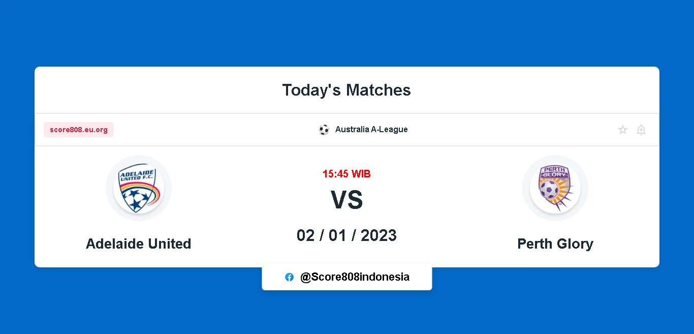 Score808 - Untuk menonton live streaming pertandingan sepak bola Adelaide United vs Perth Glory, ada beberapa website dan platform yang menawarkan layanan tersebut.