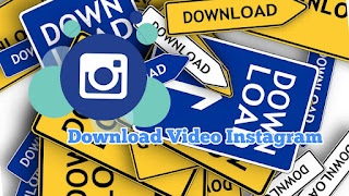 Cara Download video Instagram Di Android dengan mudah