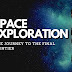 Space Exploration: The Journey to the Final Frontier