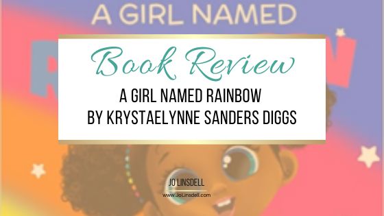 Book Review A Girl Named Rainbow by Krystaelynne Sanders Diggs