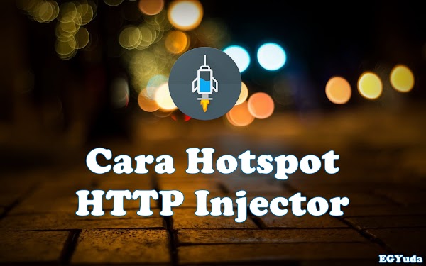 Cara Hotspot HTTP Injector