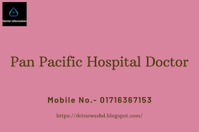 Pan Pacific Hospital Doctor List with Phone