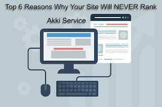 Top 6 Reasons Why Your Site Will NEVER Rank